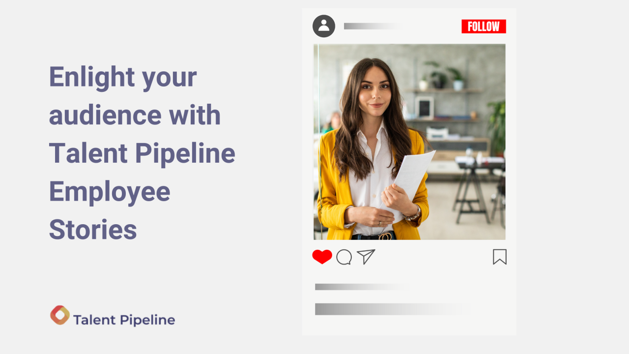 https://talentpipeline.ro/wp-content/uploads/2024/04/Enlight-your-audience-with-Talent-Pipeline-Employee-Stories-1280x720.png